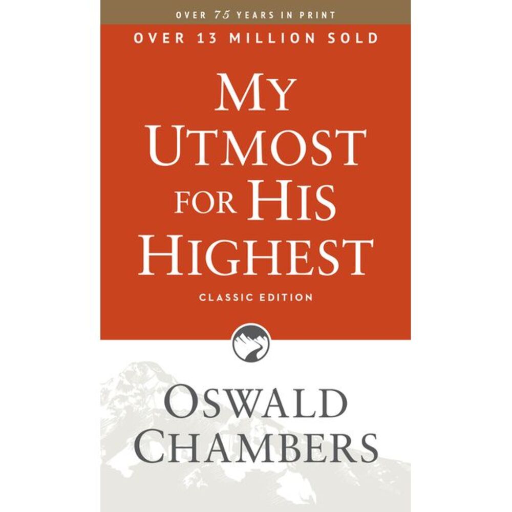 My Utmost for His Highest: Classic Language Paperback (a Daily Devotional with 3